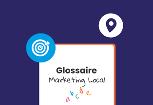 Glossaire Marketing Local